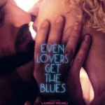 Even Lovers Get the Blues (2016)