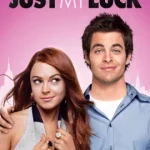 Just My Luck (2006) น.ส. จูบปั๊บ สลับโชค