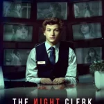 The Night Clerk (2020) ส่องเป็นส่องตาย