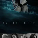 12 Feet Deep (2017) 12 ฟุตดิ่งลึกสระนรก