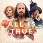 All is True (2018) ทุกสิ่งล้วนจริงแท้