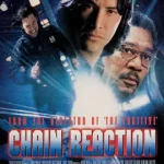 Chain Reaction (1996) เร็วพลิกนรก