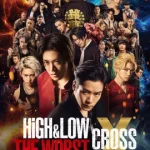 High And Low The Worst X (2022) เดอะ เวิร์สต์ เอ็กซ์