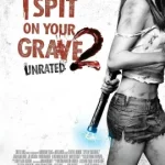 I Spit On Your Grave 2 (2013) เดนนรก ต้องตาย 2