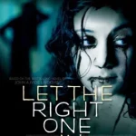 Let The Right One In (2008) แวมไพร์ รัตติกาลรัก