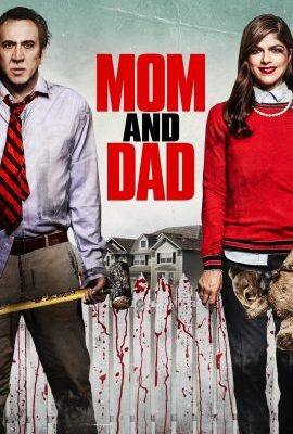 Mom and Dad (2018) พ่อแม่พันธุ์จิต