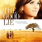 The Good Lie (2014) หลอกโลกให้รู้จักรัก